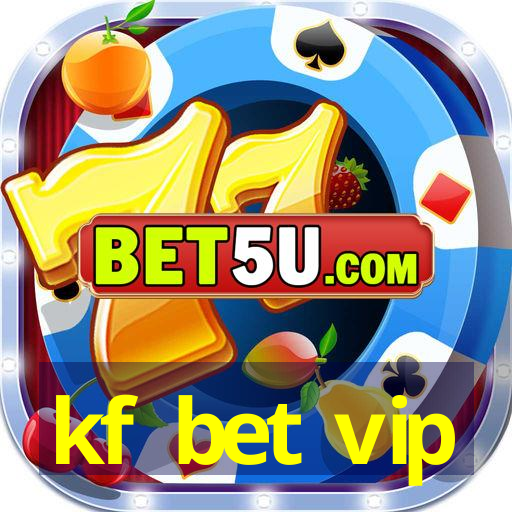 kf bet vip